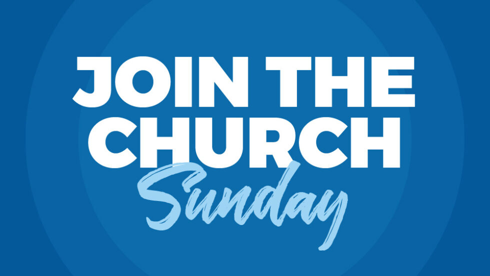 Join the Church Sunday - Bellevue Baptist Church